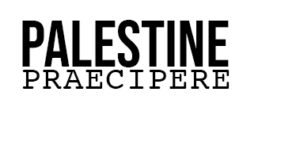 PALESTINE PRAECIPERE